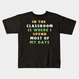 Teacher Days Tee Kids T-Shirt